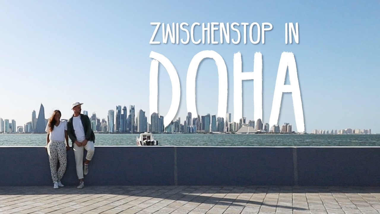 Layover: Mit uns durch Doha • Sehenswürdigkeiten & Tipps • Reisebericht Vlog 276