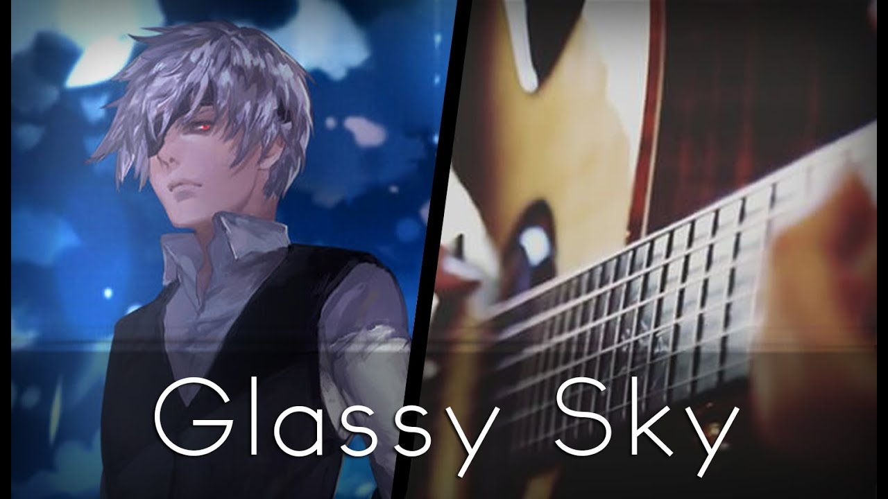 Glassy Sky - Tokyo Ghoul √A OST (Acoustic Guitar)【Tabs】