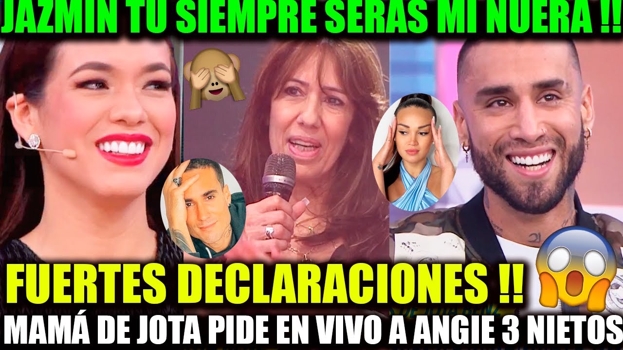 MAMÁ DE JOTA BENZ SORPRENDIO CON FUERTES DECLARACIONES ANGIE QUIERO 3 NIETOS JAZMIN SIEMPRE SERÁ ...