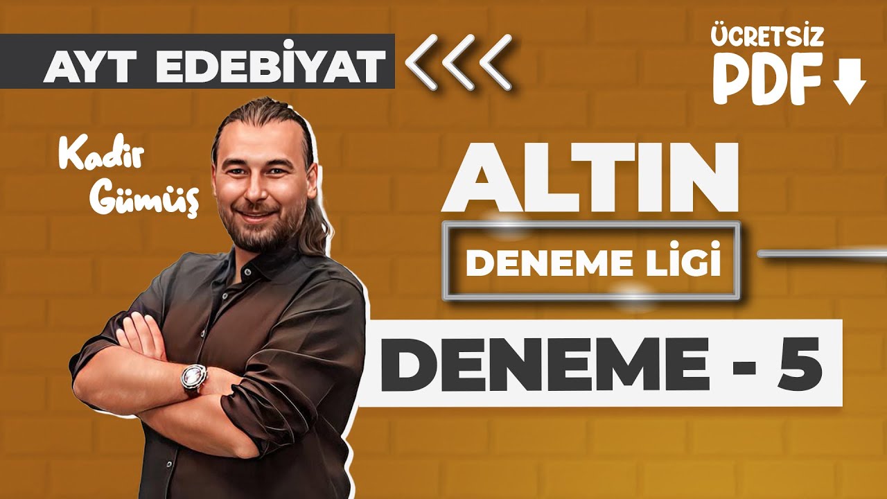 5. AYT EDEBİYAT - DENEME 5 -  PDF - KADİR GÜMÜŞ (2025)