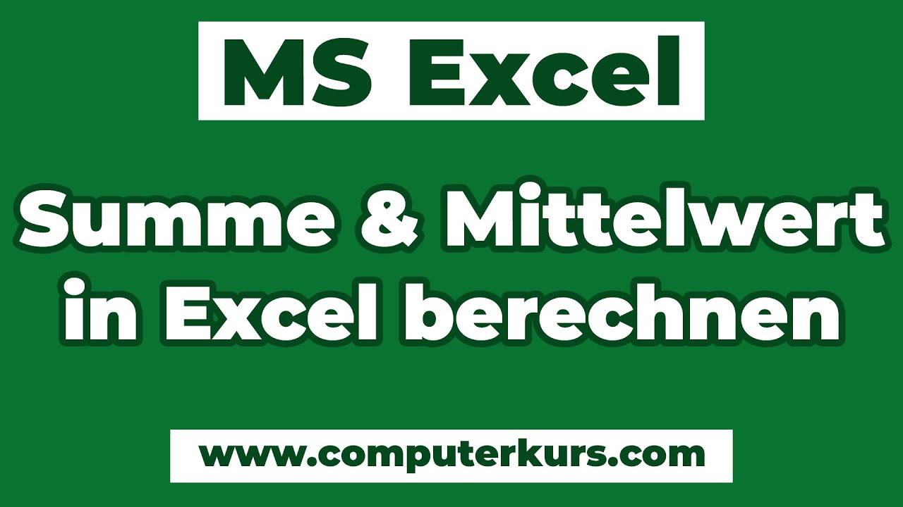 📊 Excel: Summe & Mittelwert berechnen &ndash; So geht&rsquo;s ganz einfach! (F&uuml;r Anf&auml;nger erkl&auml;rt)