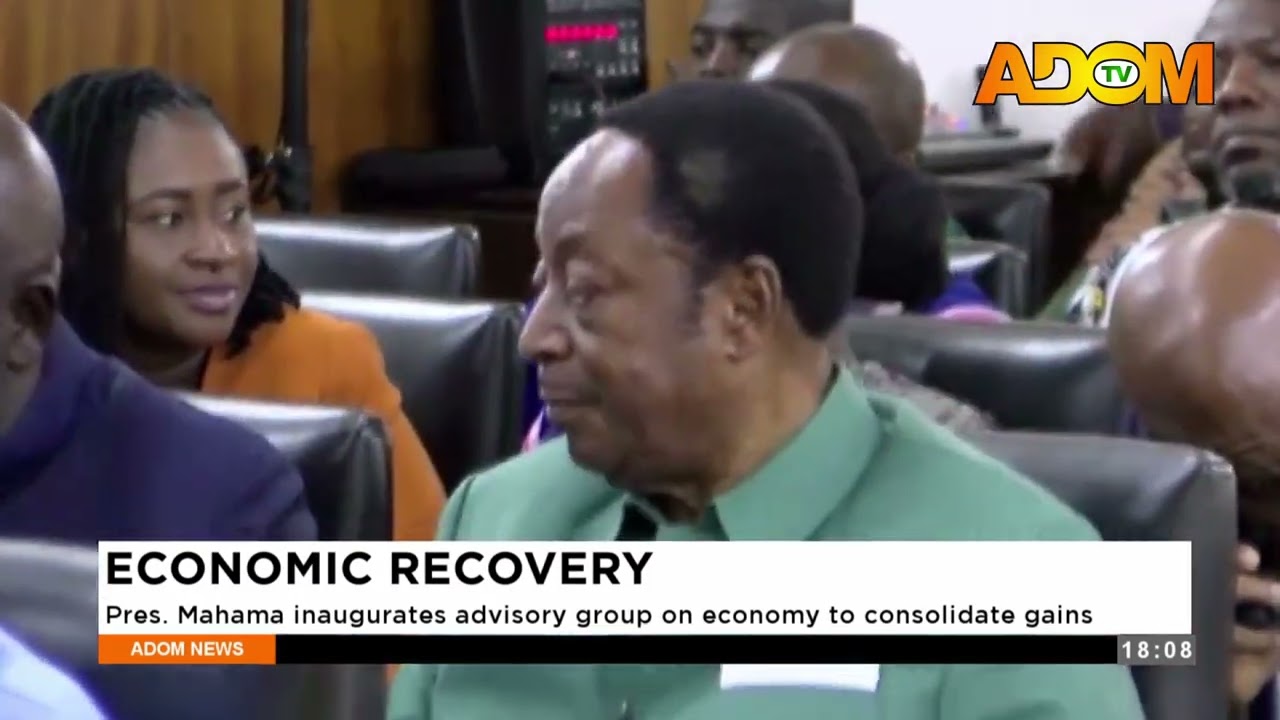 Economic Recovery: Pres. Mahama inaugurate advisory group on economy to consolidate gains - News