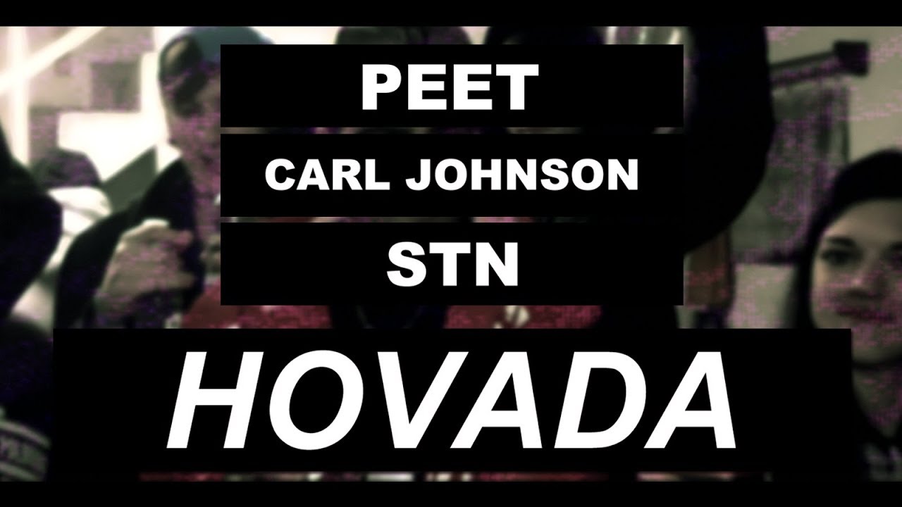 PEET x CARL JOHNSON x STN - HOVADA (prod. Browskimusic) [OFF. VIDEO]