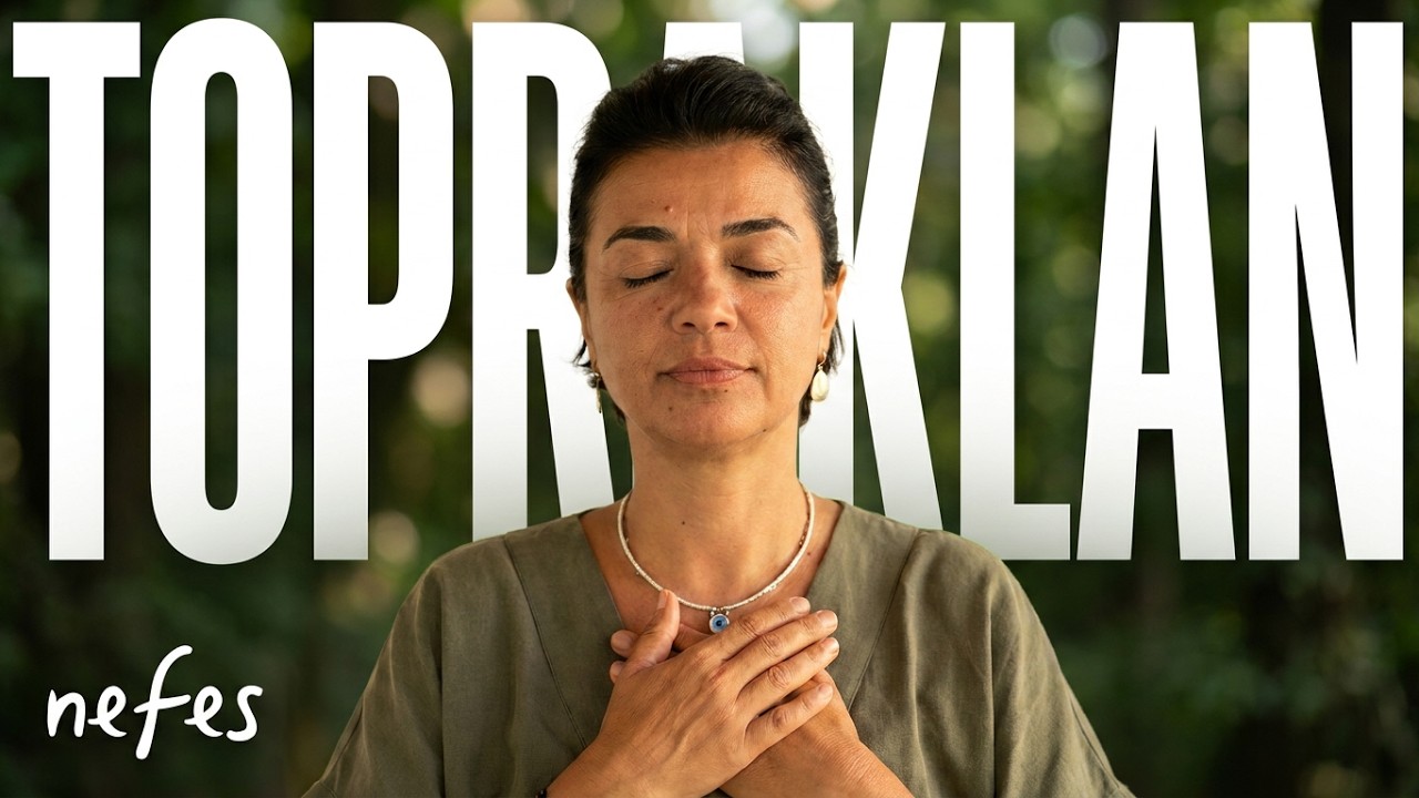 Kök Çakra ile Topraklanma | Topraklanma Meditasyonu | Kaygı ve Dağınıklık İçin