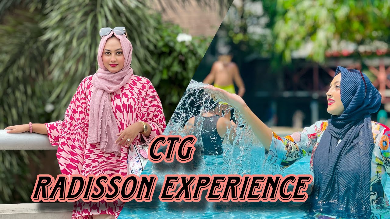 ১৭,০০০ টাকায় Radisson Blu CTG  এ একদিন থাকলাম