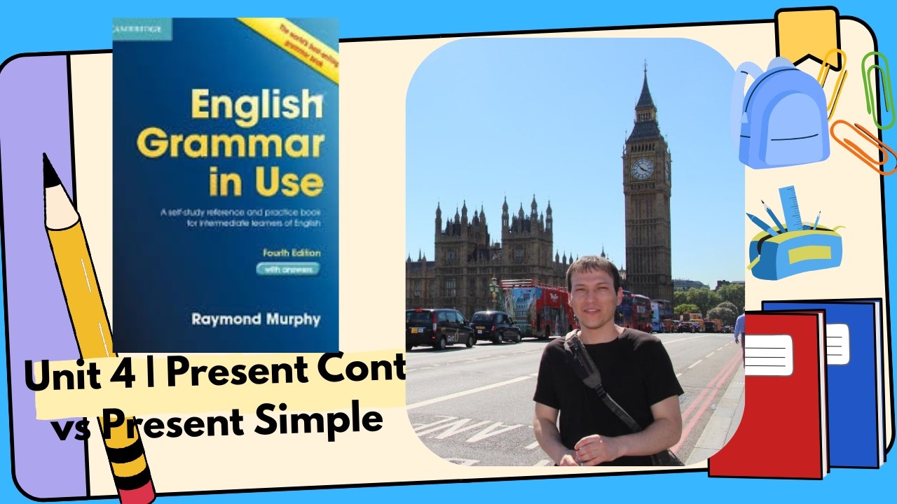 R. Murphy Ingliz Tili Grammatika (O'zbek tilida) | Unit 4 Present Cont vs Present Simple | Part 2