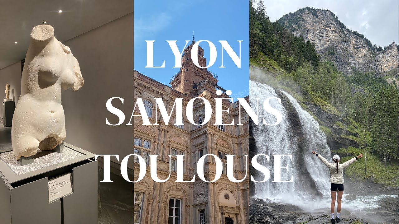 My Journey Across France | Lyon, Samoëns & Toulouse