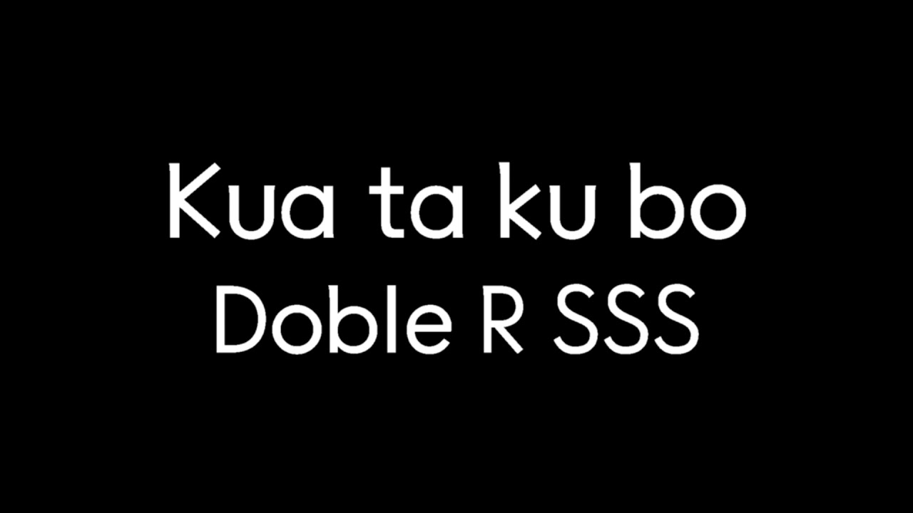 Kua ta ku bo - Doble R SSS (1994)