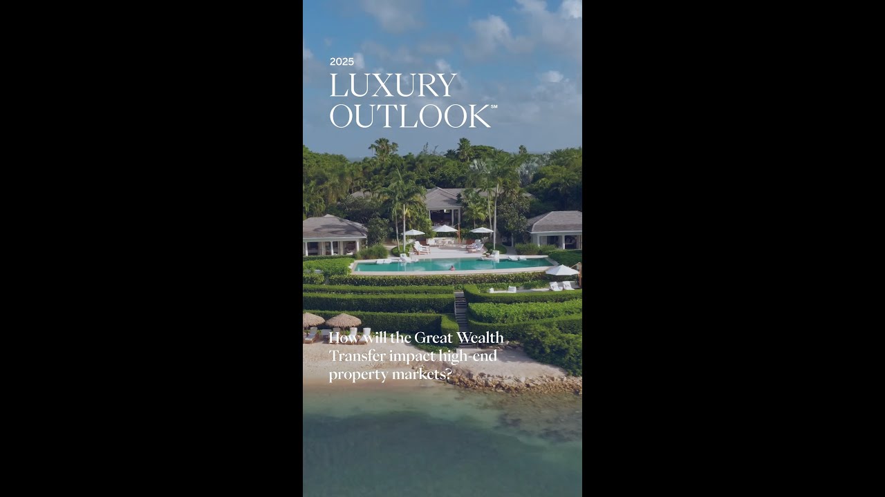 Generational wealth is reshaping the luxury property market. ✨  Learn more at luxuryoutlook.com.