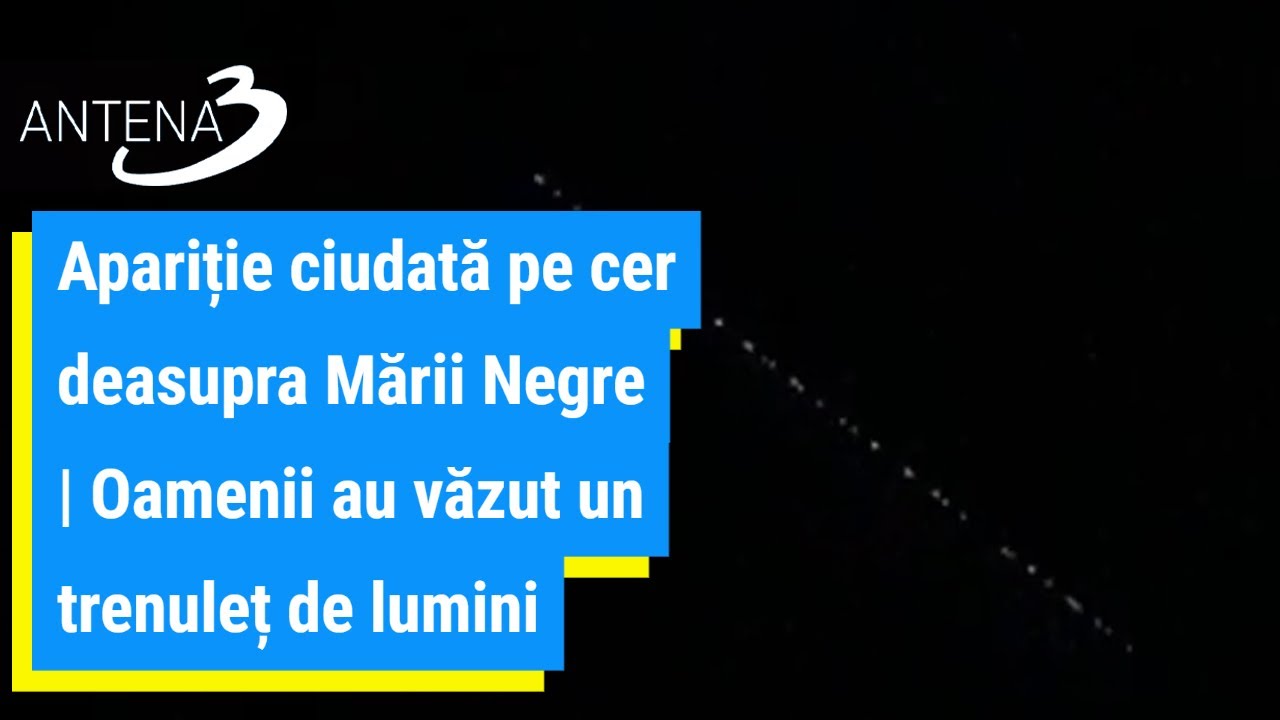 Apariție ciudată pe cer deasupra Mării Negre | Oamenii au văzut un trenuleț de lumini