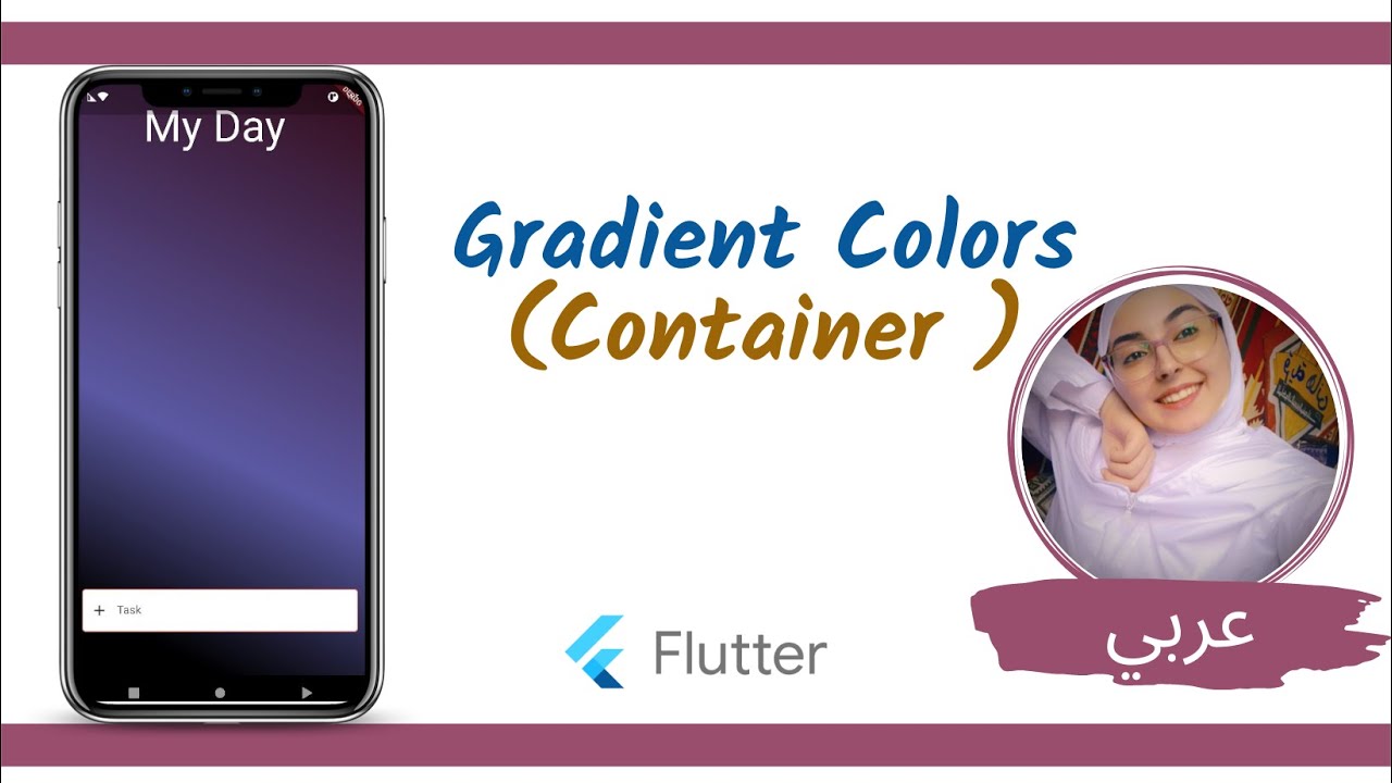 Flutter Tutorial - How to use Gradient Colors [Container Widget ] (فلاتر بالعربي)