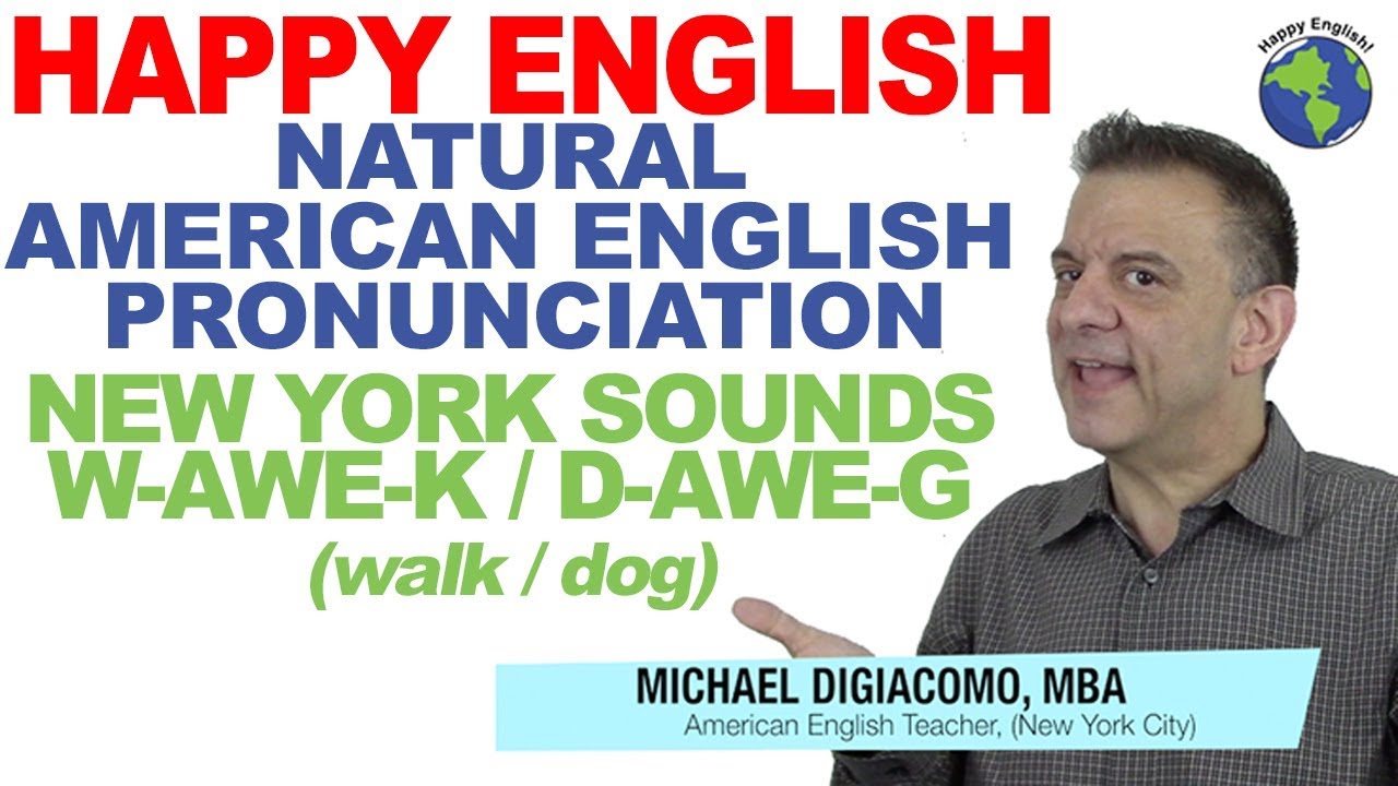 New York Pronunciation - Focus On the AWE Sound - Natural American English Pronunciation Lesson
