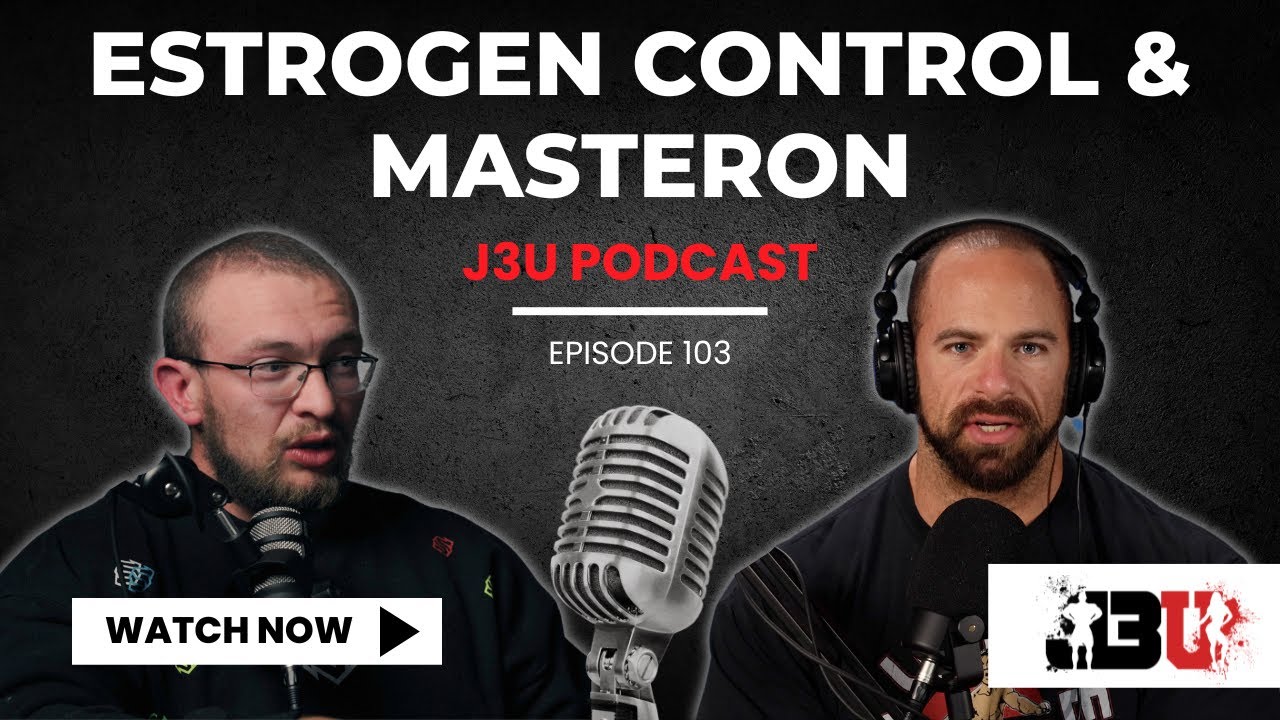 Контроль эстрогена и Мастерон — подкаст J3U // Эпизод 103