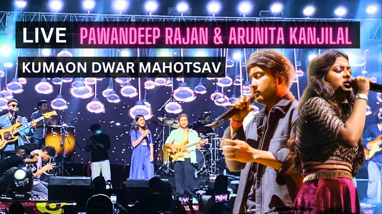 Live Pawandeep Rajan and Arunita Kanjilal in Kumaon Dwar Mahotsav Haldwani 2023 @PawandeepRajanOfficial