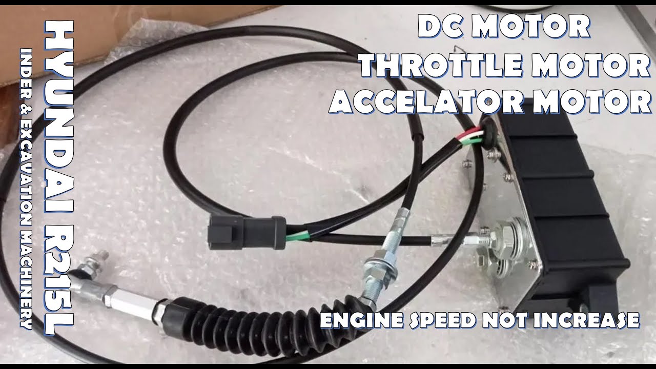 EXCAVATOR ENGINE ACCELATOR NOT WORKING, DC MOTOR, THROTTEL MOTOR, COTROL VALVE SENSOR, PILOT SENSOR