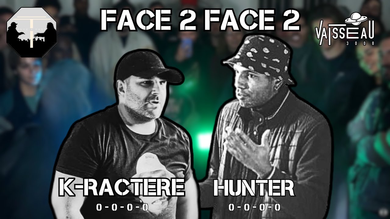 Face 2 Face 2 - Hunter vs K-ractère