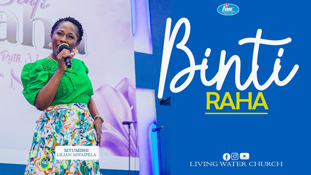 Binti Raha - Mtumishi Lilian Mwaipela - Kongamano la Binti na Ufahamu Mkuu 2023
