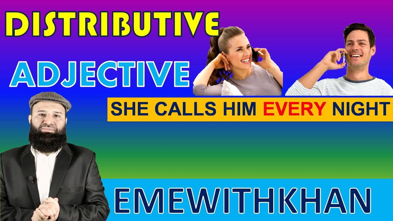 Distributive Adjectives | Distributive adjectives explained with examples by Qudratullah khan