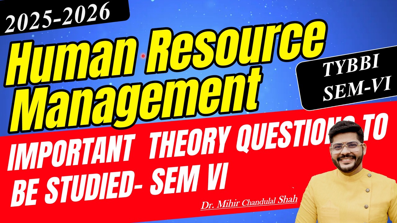 Human Resource Management (HRM) -Important Theory Question 2025-26  - TYBBI SEM VI -Dr. Mihir Shah