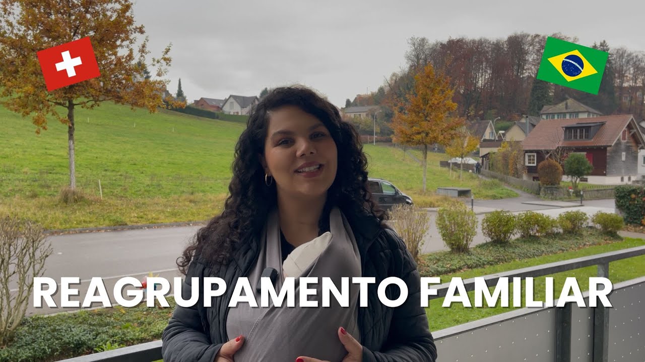 Reagrupamento Familiar na Suíça 🇨🇭