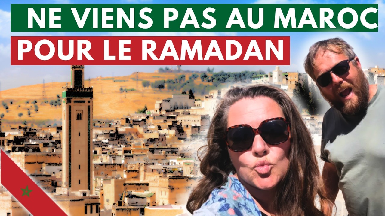 🔴VISITER le MAROC  pendant le RAMADAN et l'Aid : bonne ou mauvaise id&eacute;es ? 🔴
