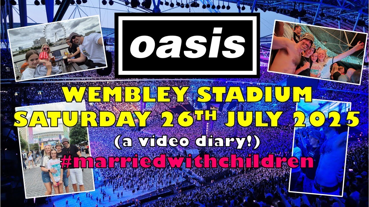 OASIS WEMBLEY STADIUM 26/07/25!! A Video Diary!! #oasis #oasislive #familyvlog *read description 1st