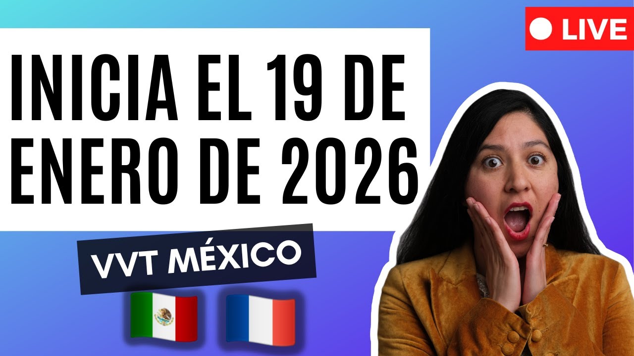¡YA HAY FECHA DE INICIO! Visa Vacaciones y Trabajo 2026 Francia México