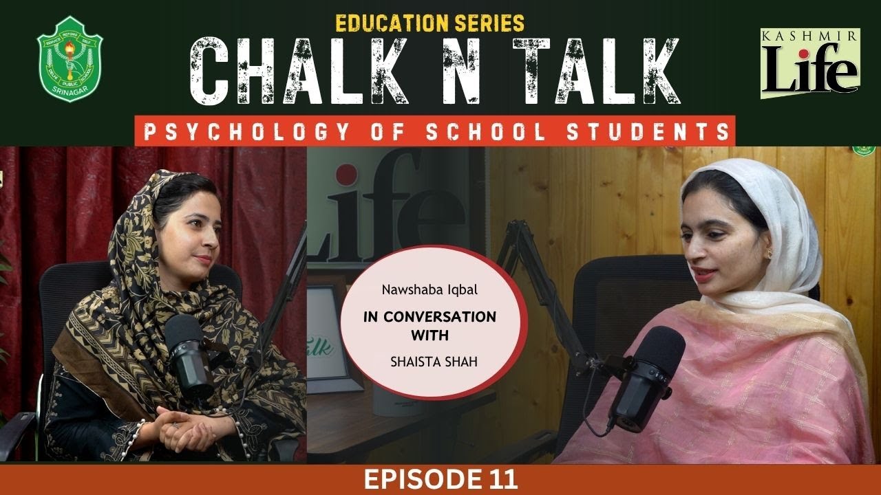 Psychology of School Students | Chalk-N-Talk | Season 1, Episode 11 | Shaista Shah