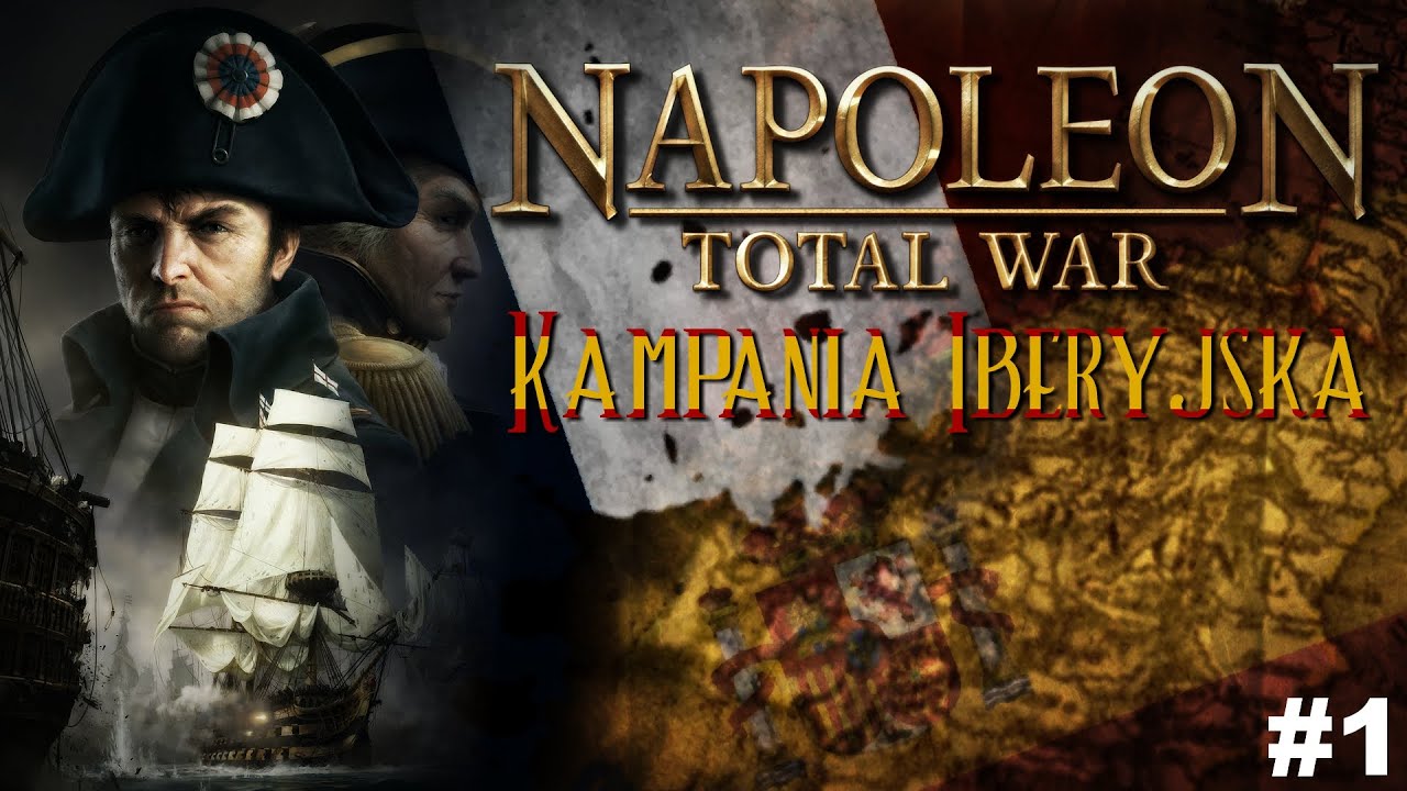 [#1] Ostatnia Kampania Napoleona! | Kampania Iberyjska | Napoleon Total War