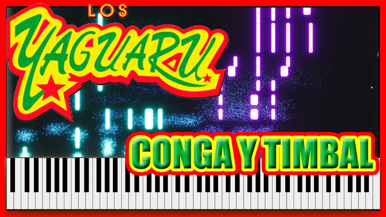 CONGA Y TIMBAL - LOS YAGUARU [PIANO/TUTORIAL] [PISTA DE KARAOKE] JFANTASMITA [SYNTHESIA]