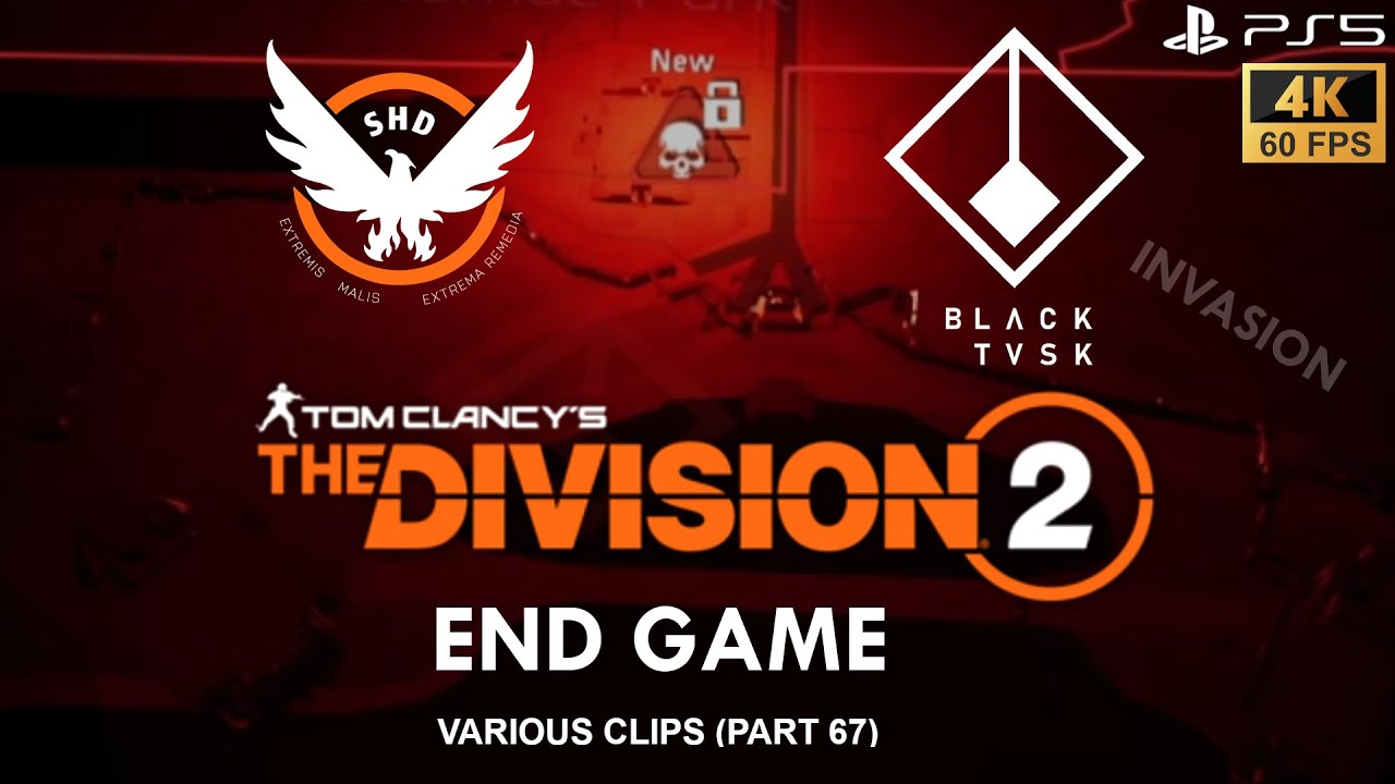 The Division 2 - Various Clips (Part 67) (End Game) (PS5/4K/60FPS)