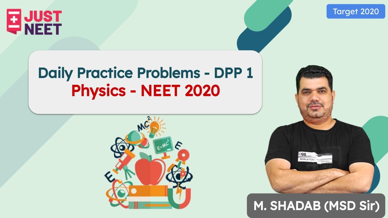 Daily Practice Problems Physics - NEET 2020 | Physics | Just NEET | MSD Sir