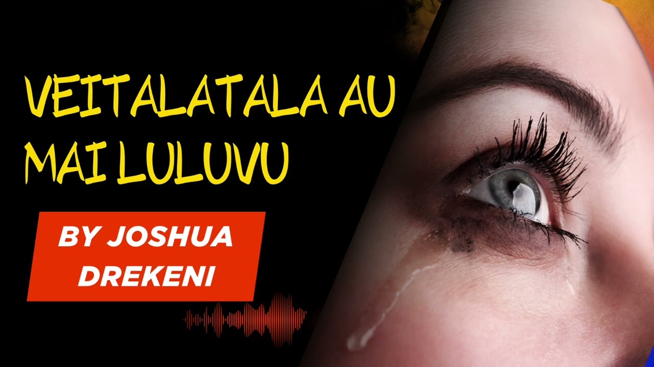 VEITALATALA AU MAI LULUVU-KALOKALO SERAU KEI VUNIVATU