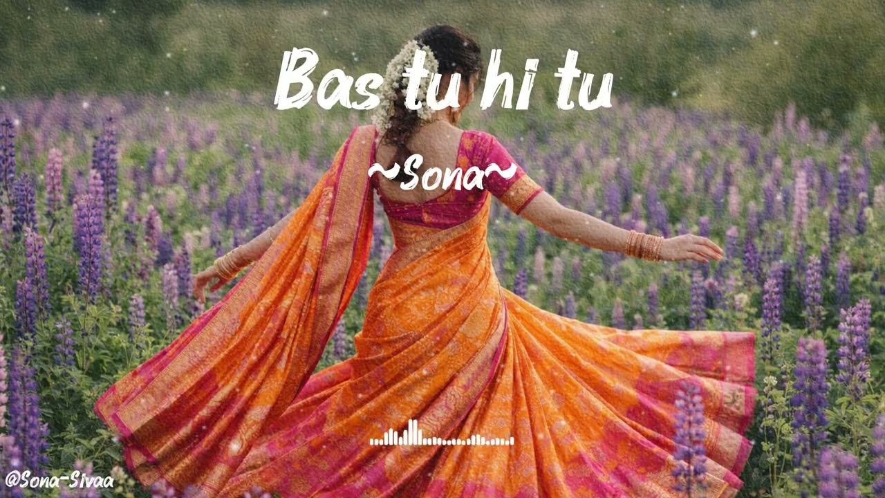 Bas Tu Hi Tu (official Music Video) | Sona