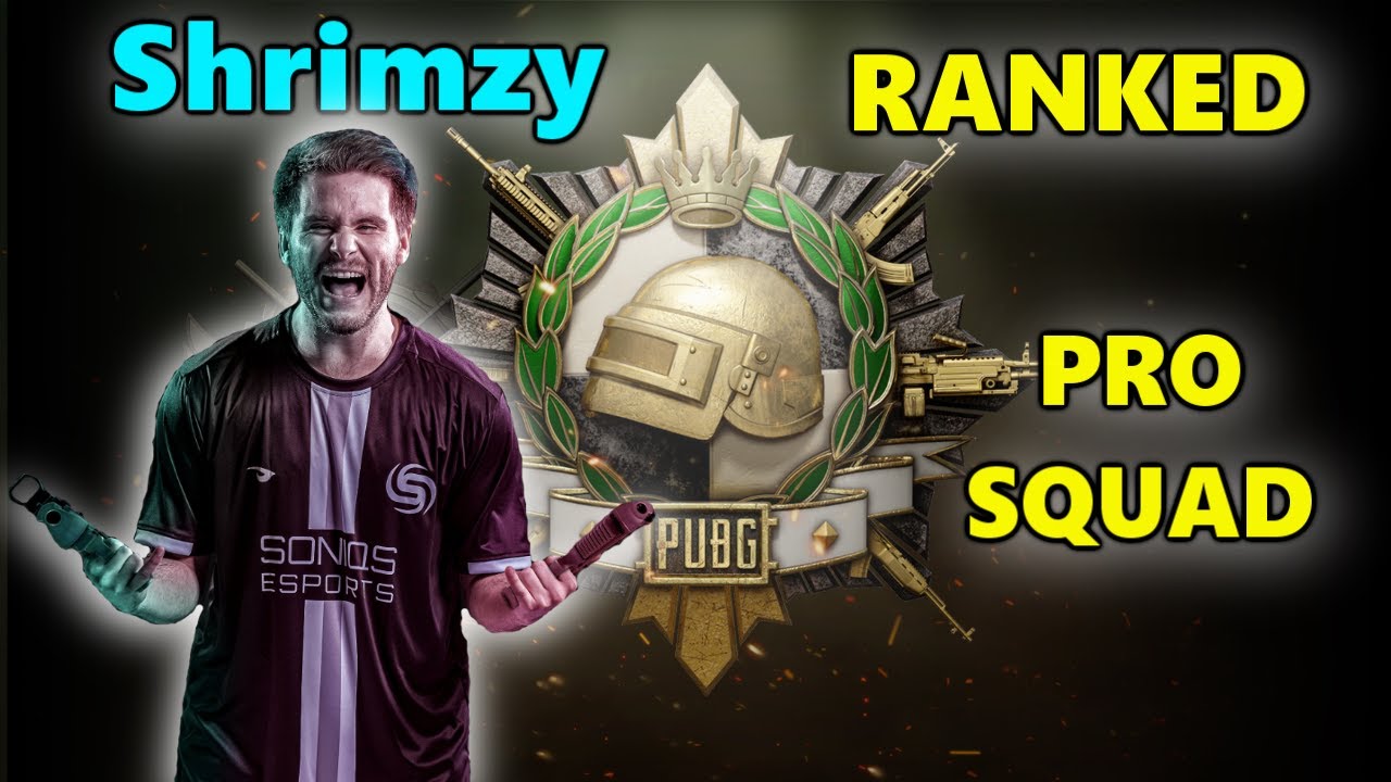 Soniqs Shrimzy - PUBG RANKED - PRO SQUAD