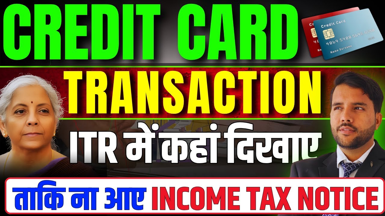 Where to show Credit Card Transaction in ITR? Avoid Income Tax Notice for Business Part Time Income