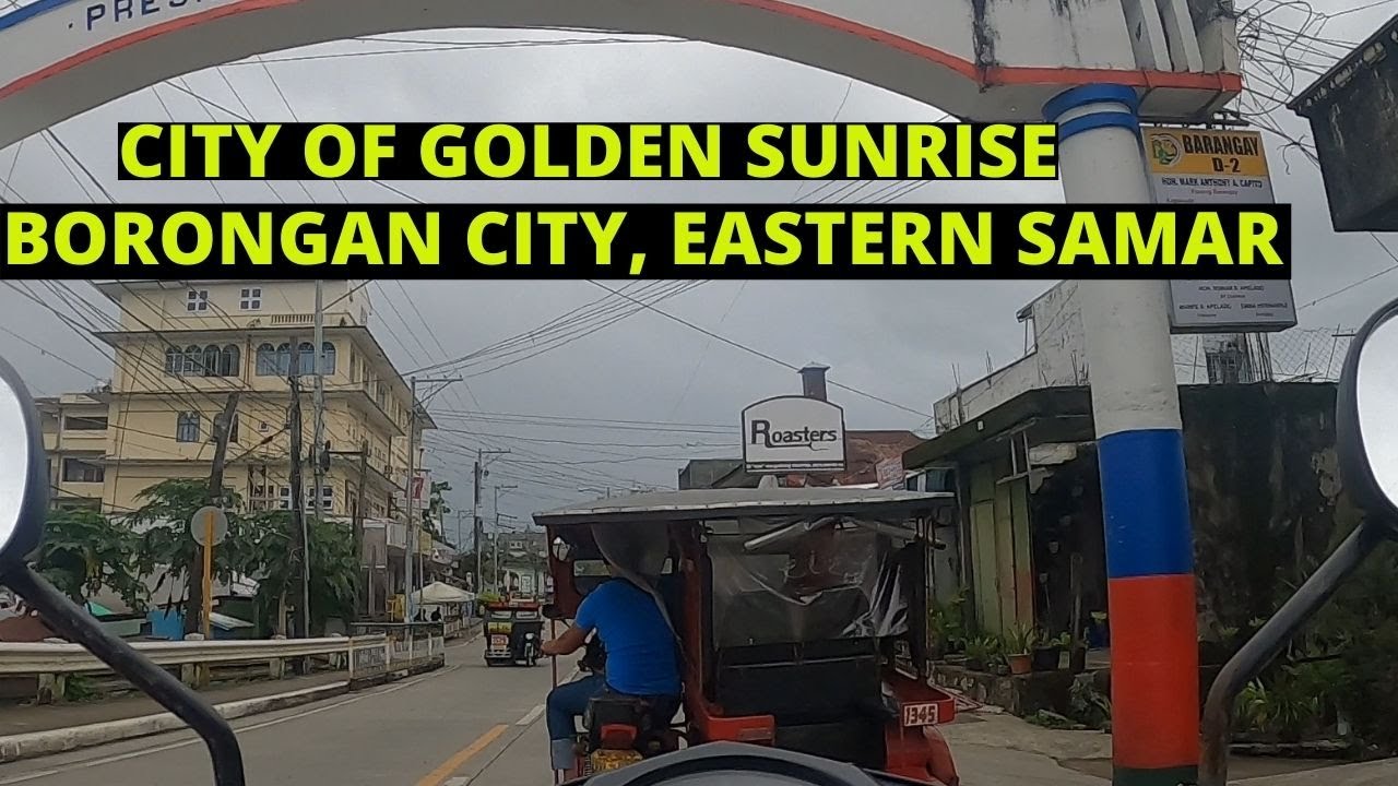 BORONGAN CITY, EASTERN SAMAR | THE CITY OF GOLDEN SUNRISE
