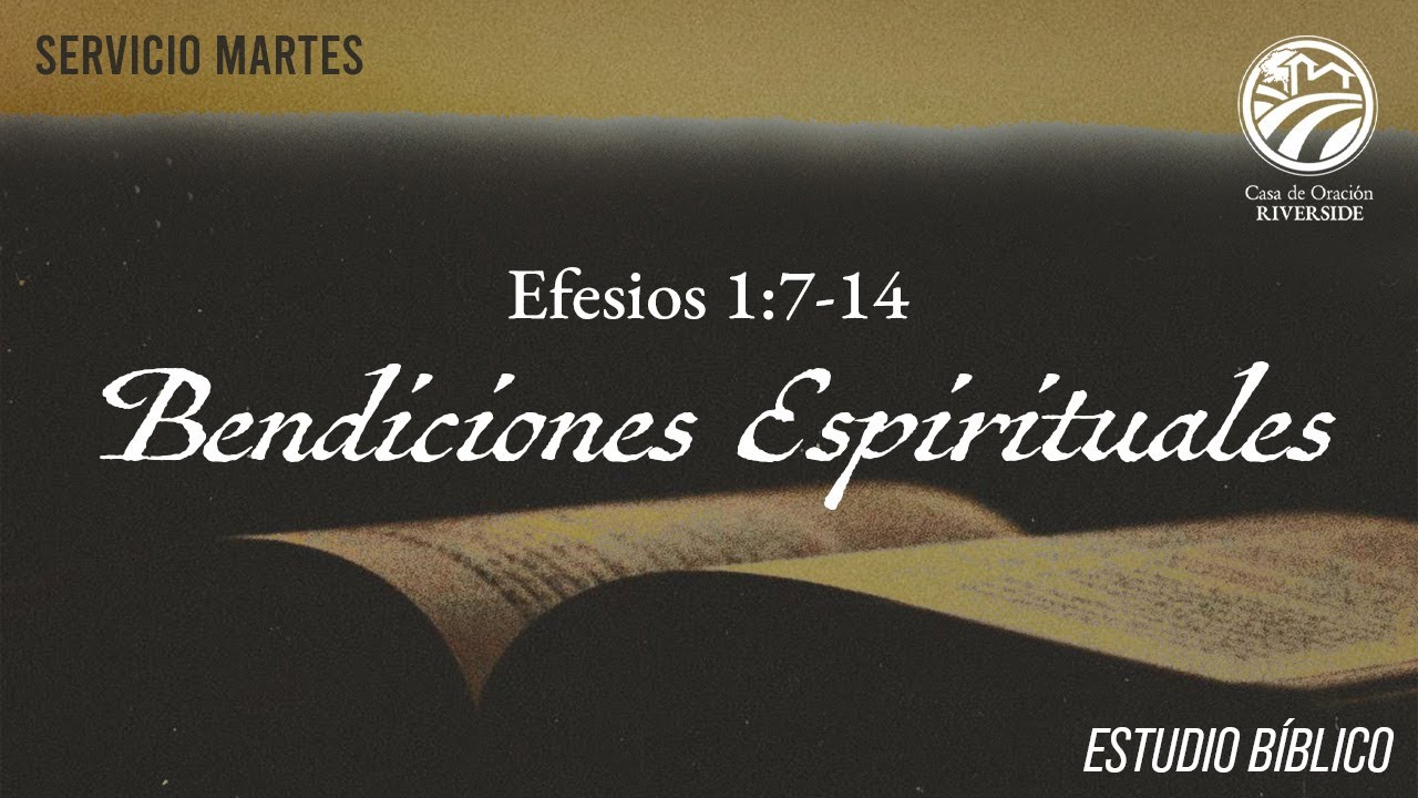 Estudio Bíblico: Bendiciones Espirituales Parte 2