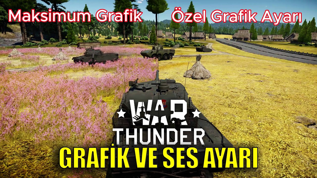 War Thunder | Grafik ve Ses Ayarı ( Türkçe Rehber )