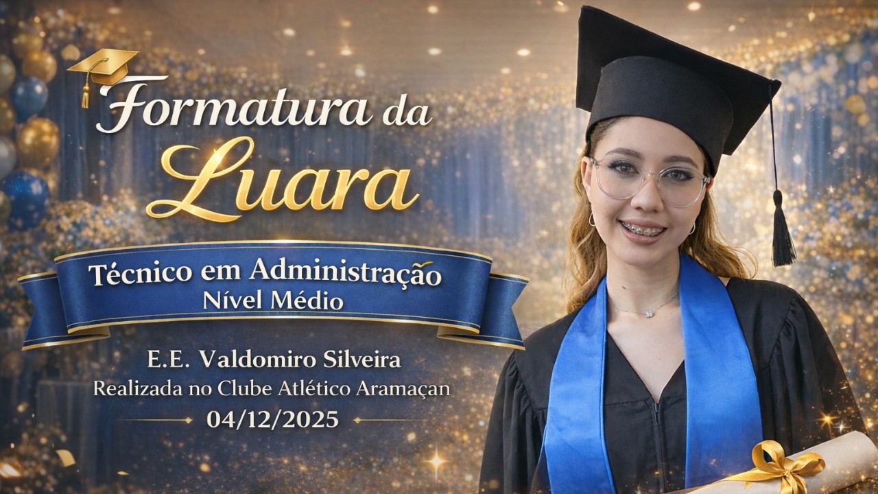 Formatura da Luara - Téc. Administração = [04/12/2025]