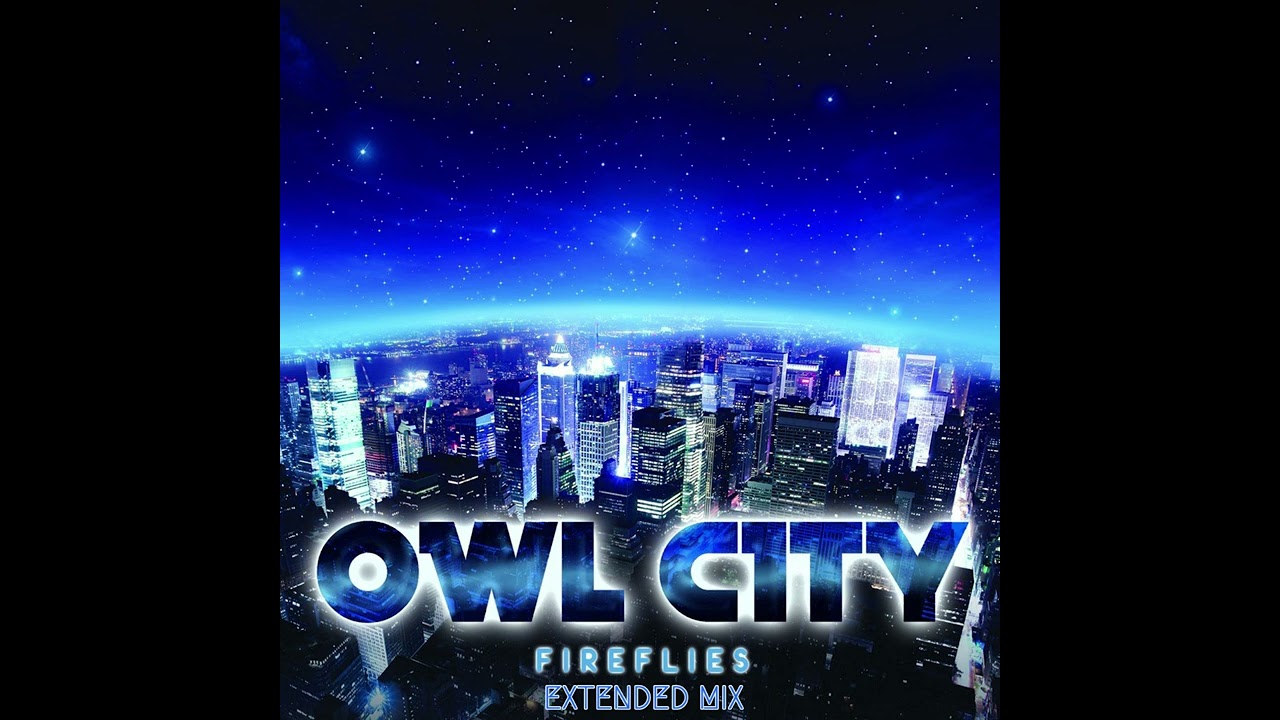 Owl City - Fireflies (Extended Mix)