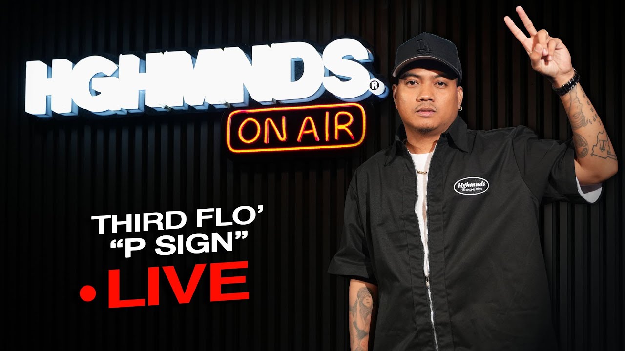 Third Flo' | P Sign (HGHMNDS On Air)