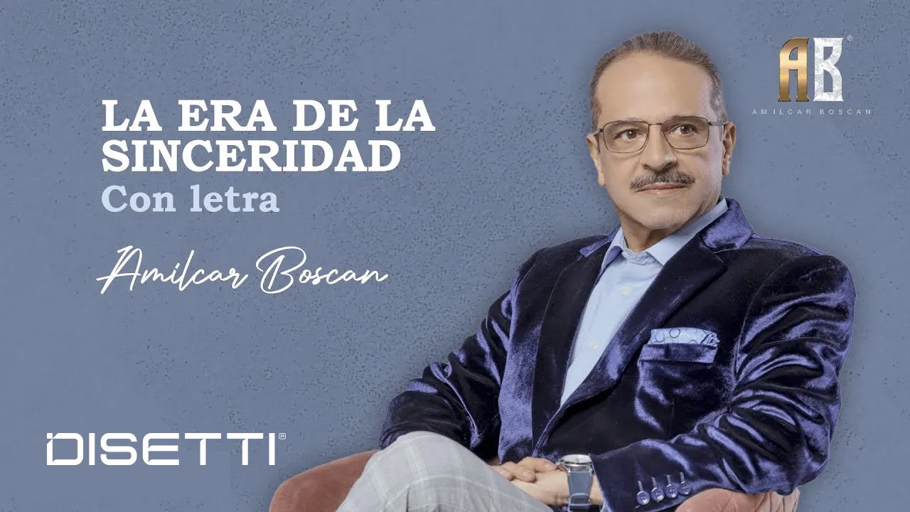 Amilcar Boscan - La Era De La Sinceridad | Salsa Romántica Con Letra