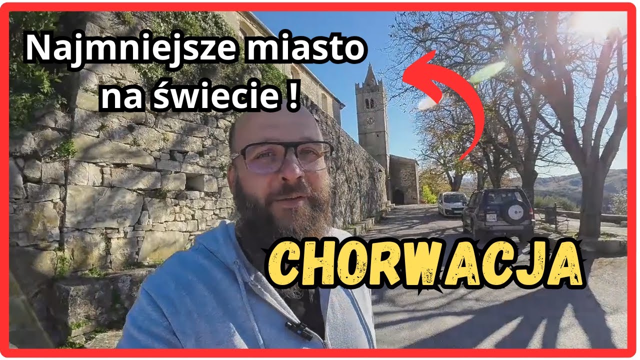 Hum - najmniejsze miasto na świecie. Zwiedzamy perełki Chorwacji.