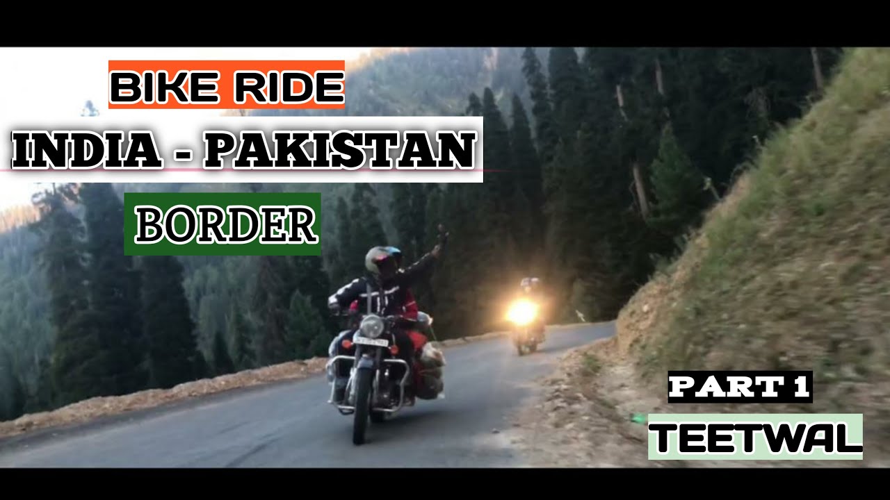 BIKE RIDE TO INDO - PAK BORDER | EXPLORING KARNAH TEETWAL (TANGDHAR) PART !! Mr Rider