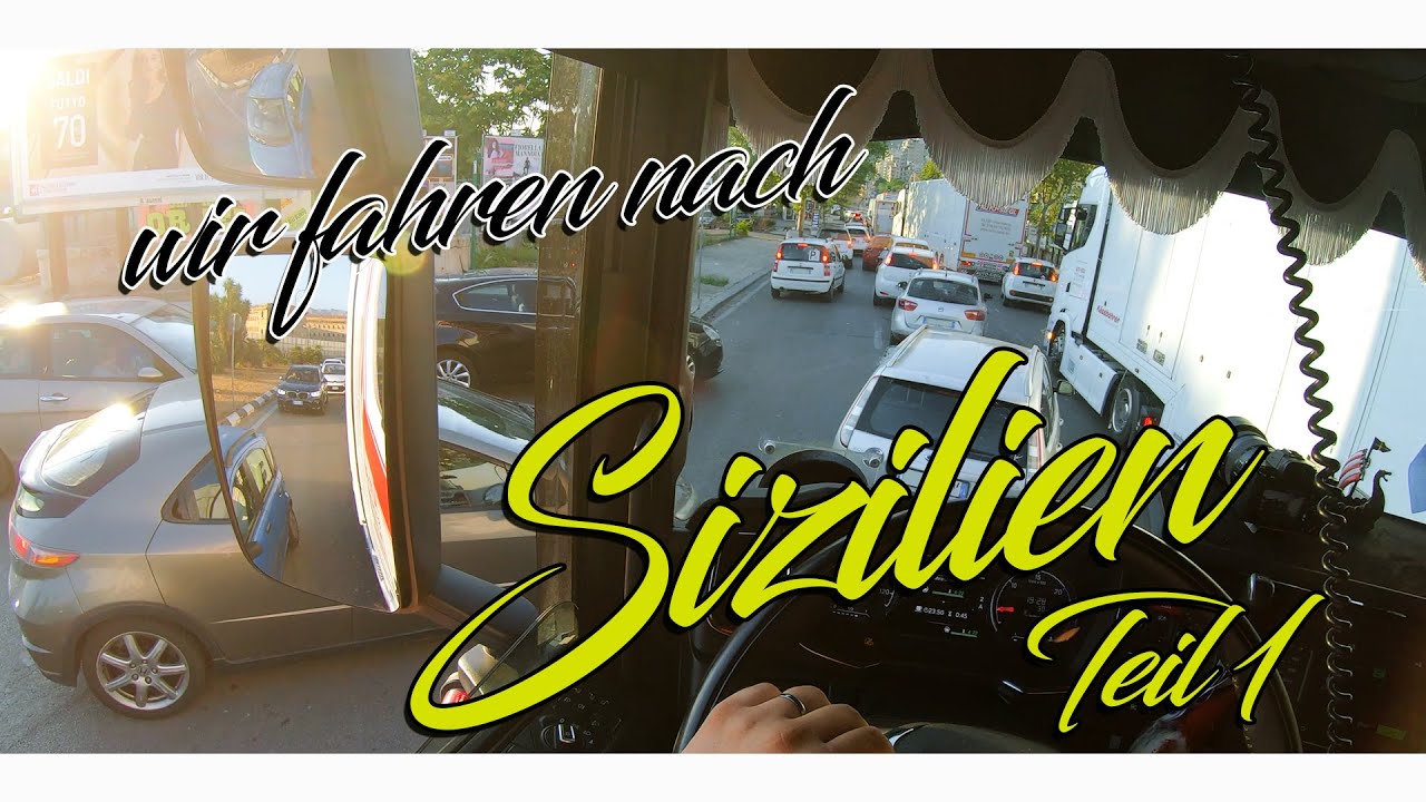 Wir fahren mit unseren Scania nach Sizilien