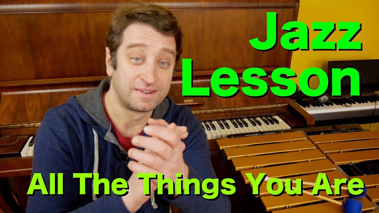 Jazz Lesson & Etude: 'All The Things You Are' in 3 levels
