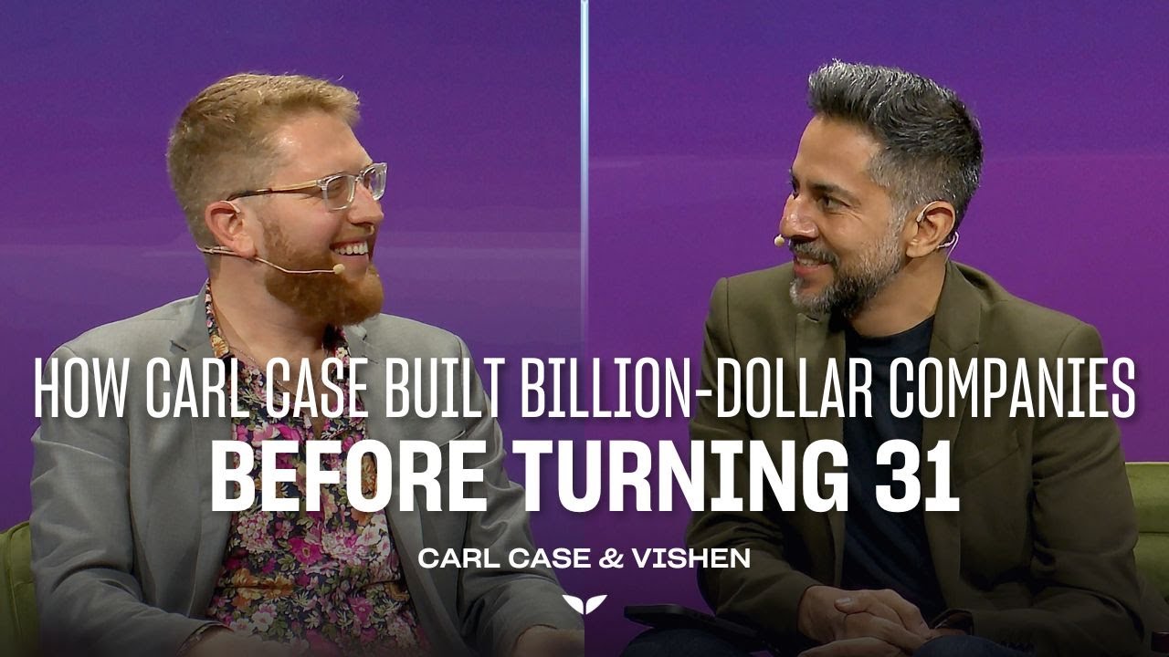 How Carl Case Built Billion-Dollar Companies Before Turning 31 | The Mindvalley Podcast | Ep #63