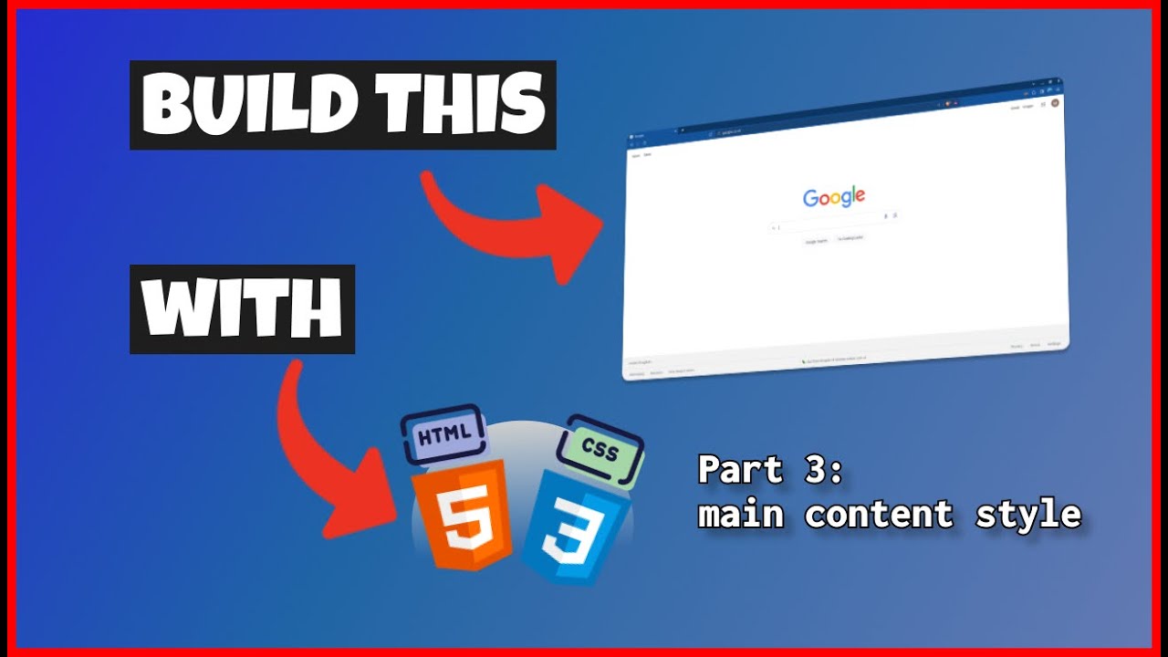 HTML & CSS Google Homepage Clone Tutorial (Part 3 - main content style)