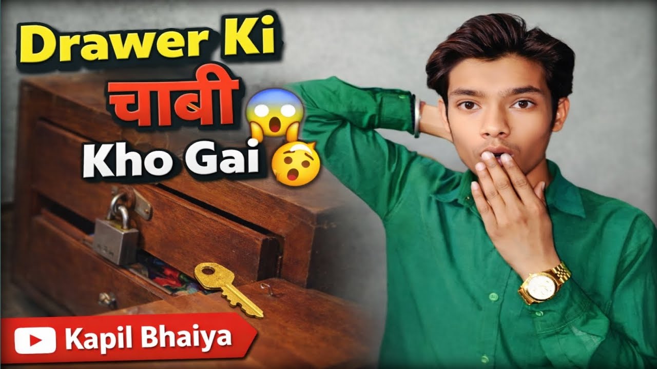 Drawer Ki चाबी Kho Gai 😥 || चाबी Problem || Kapil Bhaiya 💯